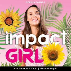 Ascolta ImpactGirl | Business Podcast nell'app