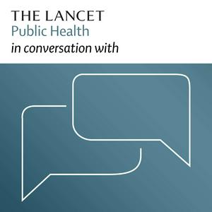 Ascolta The Lancet Public Health in conversation with nell'app