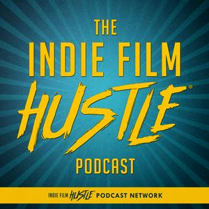 Ascolta Indie Film Hustle® - A Filmmaking Podcast nell'app