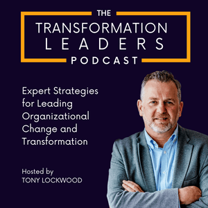 Ascolta The Transformation Leaders Podcast: Expert Strategies for Leading Organizational Change and Transformation nell'app