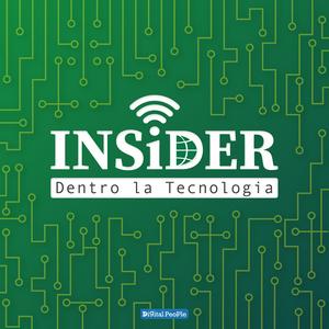 Ascolta INSiDER - Dentro la Tecnologia nell'app