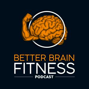 Ascolta Better Brain Fitness (a Brainjo Production) nell'app