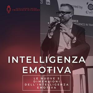 Ascolta Intelligenza Emotiva - Le nuove 5 Dimensioni nell'era dell'intelligenza ibrida nell'app