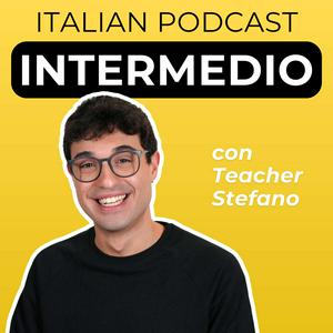 Ascolta Intermediate Italian Podcast | Italiano per intermedi con Teacher Stefano nell'app