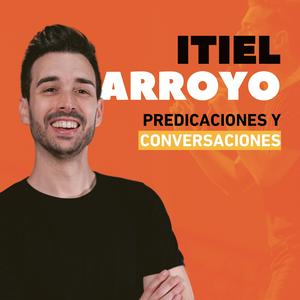 Ascolta Itiel Arroyo Predicaciones nell'app