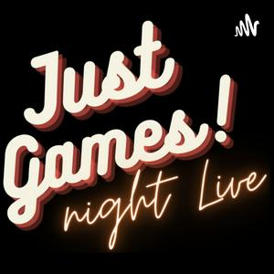 Ascolta Just Games Night Live nell'app