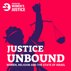 Ascolta Justice Unbound: Women, Religion and the State of Israel nell'app