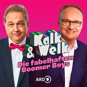 Ascolta Kalk & Welk - Die fabelhaften Boomer Boys nell'app