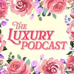 Ascolta The Luxury Podcast nell'app