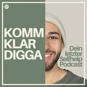 Ascolta KOMM KLAR DIGGA – Dein letzter Selfhelp-Podcast. nell'app