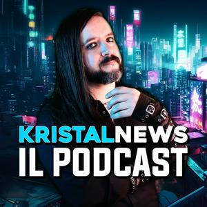 Ascolta #KristalNews: il Podcast nell'app