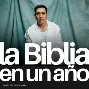 Ascolta La Biblia en Un Año (con el pastor Julian G.) nell'app