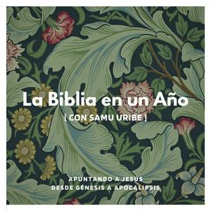 Ascolta La Biblia en un Año (con Samu Uribe) nell'app