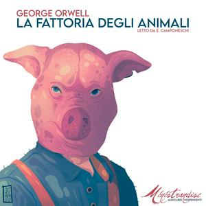 Ascolta La Fattoria degli Animali - G. Orwell nell'app