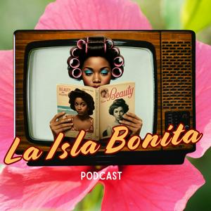 Ascolta La Isla Bonita Podcast nell'app