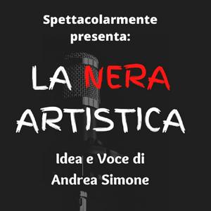 Ascolta La Nera Artistica: Cronaca e Storie nell'app