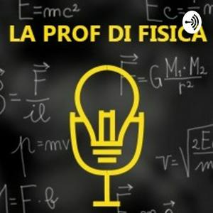 Ascolta La prof di fisica nell'app