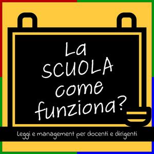 Ascolta La SCUOLA come funziona? nell'app