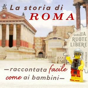 Ascolta La storia di Roma: raccontata facile, come ai bambini nell'app