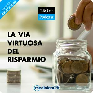 Ascolta La via virtuosa del risparmio nell'app