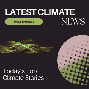 Ascolta Latest Climate News nell'app