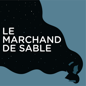 Ascolta Le Marchand de Sable :  le podcast pour s'endormir nell'app