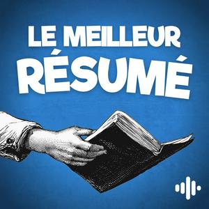 Ascolta Le Meilleur Résumé nell'app