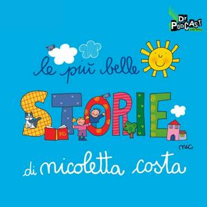 Ascolta Le più belle storie di Nicoletta Costa nell'app