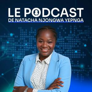 Ascolta Intelligence Artificielle et DATA - Le Podcast de Natacha Njongwa Yepnga nell'app