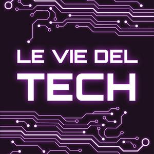 Ascolta Le Vie del Tech nell'app