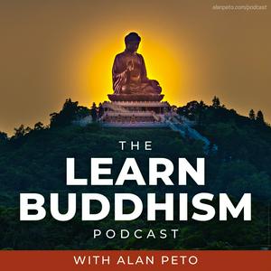 Ascolta Learn Buddhism with Alan Peto nell'app