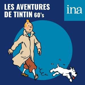 Ascolta Les Aventures de Tintin (60's) nell'app