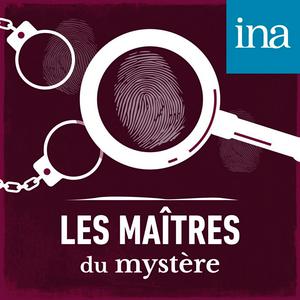 Ascolta Les Maîtres du mystère nell'app