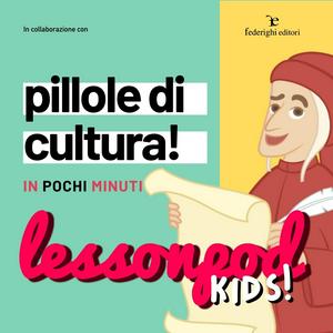 Ascolta Lessonpod Kids: cultura per i piccoli! nell'app