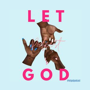 Ascolta Let God Podcast nell'app