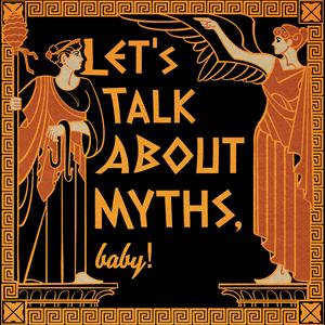 Ascolta Let's Talk About Myths, Baby! Greek & Roman Mythology Retold nell'app