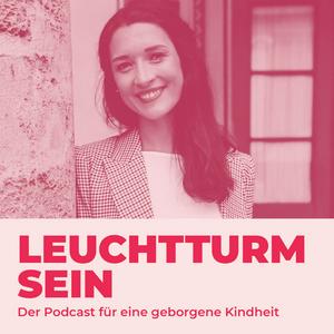 Ascolta Leuchtturm sein. Der Podcast für eine geborgene Kindheit nell'app