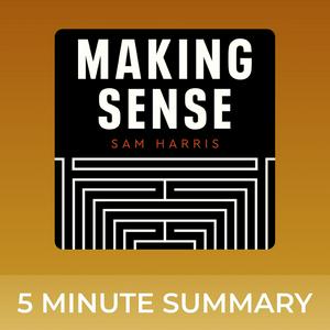 Ascolta Making Sense with Sam Harris | 5 minute podcast summaries nell'app