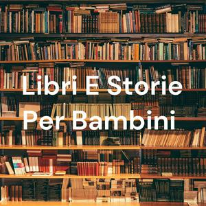 Ascolta Libri E Storie Per Bambini nell'app