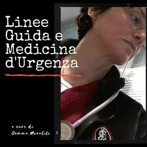 Ascolta Linee Guida e Medicina d'Urgenza nell'app