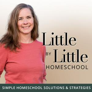 Ascolta Little by Little Homeschool - Homeschooling, Motherhood, Homemaking, Education, Family nell'app