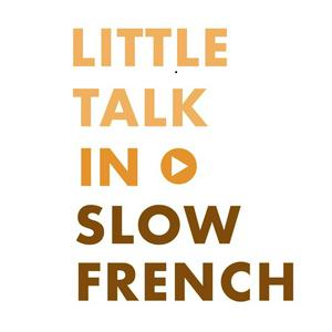 Ascolta Little Talk in Slow French: Learn French through conversations nell'app