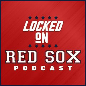 Ascolta Locked On Red Sox - Daily Podcast On The Boston Red Sox nell'app