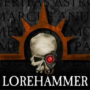 Ascolta Lorehammer - A Warhammer 40k Podcast nell'app