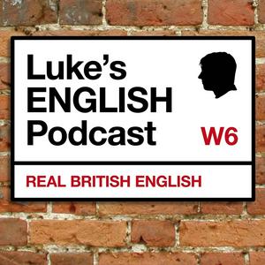 Ascolta Luke's ENGLISH Podcast - Learn British English with Luke Thompson nell'app