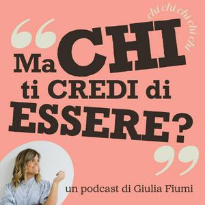 Ascolta Ma chi ti credi di essere? nell'app