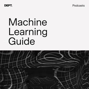 Ascolta Machine Learning Guide nell'app