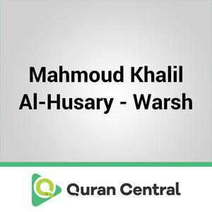 Ascolta Mahmoud Khalil Al-Husary - Warsh nell'app