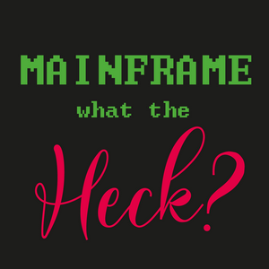 Ascolta Mainframe – What the Heck? nell'app