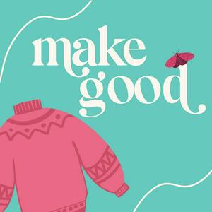 Ascolta make good: a knitting podcast nell'app